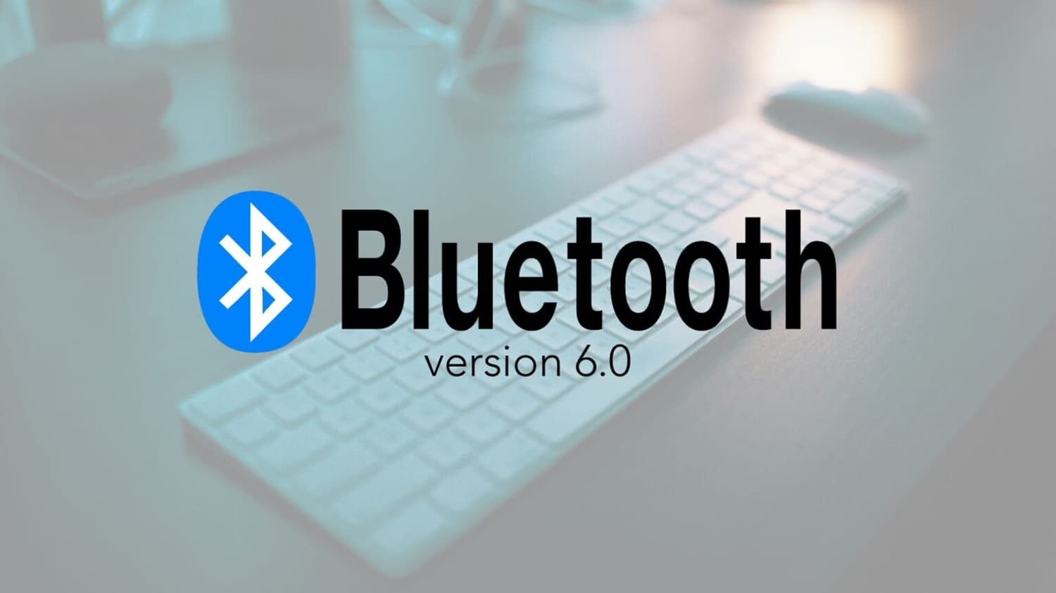 bluetooth-60-texnologiyasi-resmi-sekilde-anons-edilib