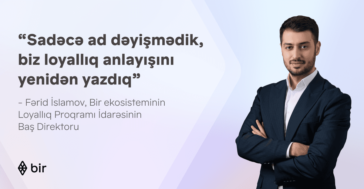 sadece-ad-deyismedik-biz-loyalliq-anlayisini-yeniden-yazdiq-ferid-islamovla-bir-bonus-haqqinda-musahibe